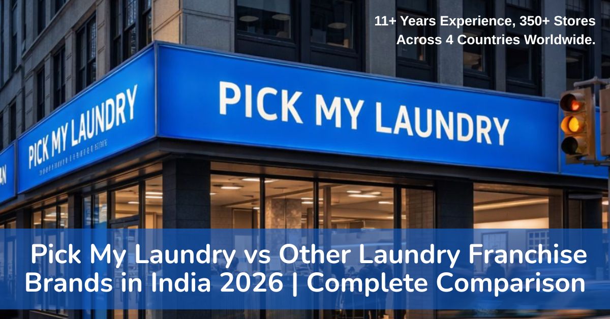 Pick My Laundry vs Other Laundry Franchise Brands in India (2026 Comparison Guide)